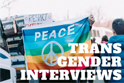 TRANSGENDER INTERVIEWS｜第一弾公開！